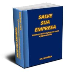 Baixar SALVE SUA EMPRESA Antes que alguém o faça e fique com ela pdf, epub, eBook