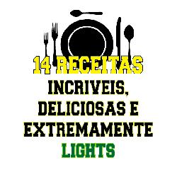 Baixar 14 Receitas Incriveis, Deliciosas e Extremamente Lights pdf, epub, eBook