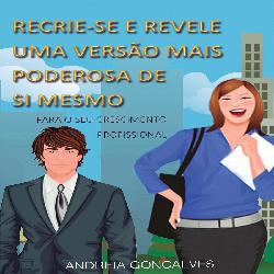 Baixar Recrie-se e revele uma versão mais poderosa de si mesmo pdf, epub, eBook