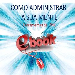 Baixar Como administrar a sua mente – PNL pdf, epub, eBook