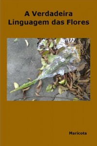 Baixar A Verdadeira Linguagem das Flores pdf, epub, eBook