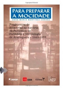 Baixar Para preparar a mocidade… Fragmentos de memórias na história da Faculdade de Farmácia e Odontologia de Araraquara: 1923-1976 (Colec?a?o Studium) pdf, epub, eBook