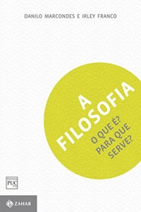 Baixar A filosofia: O que é? Para que serve? pdf, epub, eBook