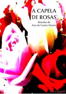 Baixar A capela de rosas (novelas) pdf, epub, eBook