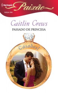 Baixar Passado de Princesa – Harlequin Paixão Ed. 266 pdf, epub, eBook