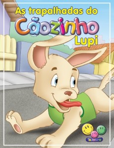 Baixar Filhotes Travessos: As trapalhadas do Cãozinho Lupi pdf, epub, eBook