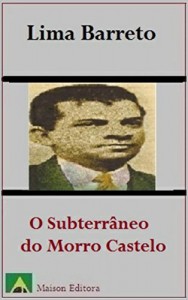 Baixar O Subterrâneo do Morro do Castelo (Ilustrado) (Literatura Língua Portuguesa) pdf, epub, eBook