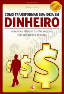 Baixar Como Transformar sua Idéia em Dinheiro pdf, epub, eBook