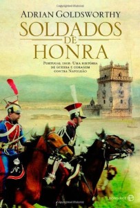 Baixar Soldados de Honra – Portugal 1808: uma história de guerra e coragem contra Napoleão pdf, epub, eBook