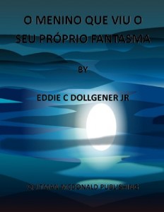 Baixar O MENINO QUE VIU O SEU PRÓPRIO FANTASMA pdf, epub, eBook