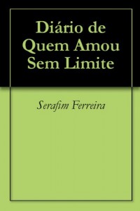 Baixar Diário de Quem Amou Sem Limite pdf, epub, eBook