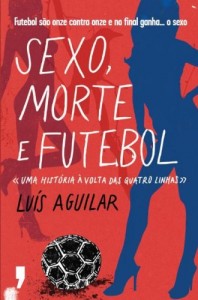 Baixar Sexo, Morte e Futebol pdf, epub, eBook