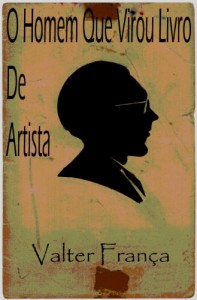 Baixar O Homem Que Virou Livro De Artista pdf, epub, eBook