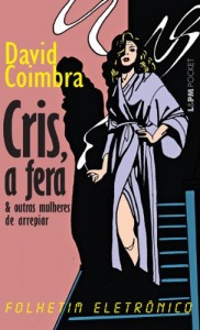 Baixar Cris, a Fera: e Outras Mulheres de Arrepiar pdf, epub, eBook