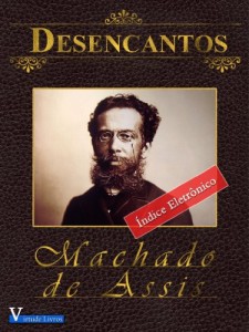 Baixar Desencantos – Annotated (Obras Machado de Assis Livro 1) pdf, epub, eBook