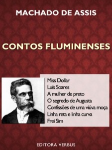 Baixar Contos Fluminenses (Miss Dollar, Luís Soares, A mulher de preto, O segredo de Augusta, Confissões de uma viúva moça, Linha reta e linha curva e Frei Sim) pdf, epub, eBook