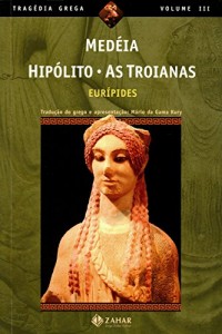 Baixar Medéia, Hipólito, As Troianas (Tragédia Grega *) pdf, epub, eBook