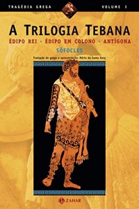 Baixar A Trilogia Tebana: Édipo Rei, Édipo em Colono, Antígona (Tragédia Grega *) pdf, epub, eBook