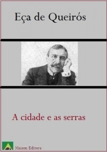 Baixar A Cidade e as Serras (Ilustrado) (Literatura Língua Portuguesa) pdf, epub, eBook
