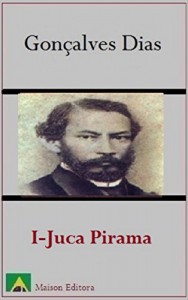 Baixar I-Juca Pirama (Ilustrado) (Literatura Língua Portuguesa Livro 1) pdf, epub, eBook