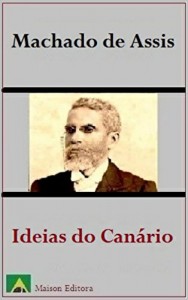 Baixar Ideias do Canário (Ilustrado) (Literatura Língua Portuguesa) pdf, epub, eBook
