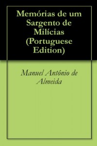 Baixar Memórias de um Sargento de Milícias pdf, epub, eBook