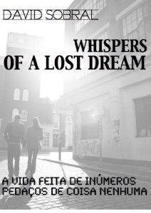 Baixar Sussurros de um Sonho Perdido: A Vida feita de Pedaços de Coisa Nenhuma pdf, epub, eBook
