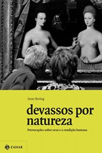 Baixar Devassos por natureza: Provocações sobre sexo e a condição humana pdf, epub, eBook
