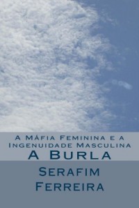 Baixar A Máfia Feminina e a Ingenuidade Masculina pdf, epub, eBook