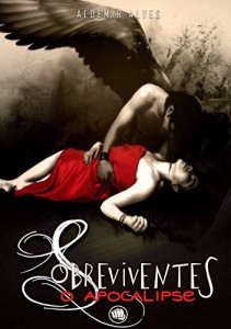 Baixar Sobreviventes – O apocalipse (Sobreviventes Ranoks Vs Siens Livro 1) pdf, epub, eBook