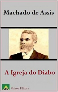Baixar A Igreja do Diabo (Ilustrado) (Literatura Língua Portuguesa) pdf, epub, eBook