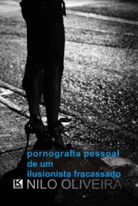 Baixar Pornografia pessoal de um ilusionista fracassado pdf, epub, eBook