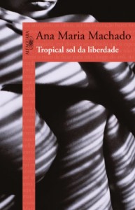 Baixar Tropical sol da liberdade pdf, epub, eBook