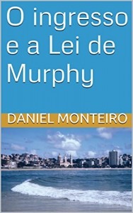 Baixar O ingresso e a Lei de Murphy pdf, epub, eBook