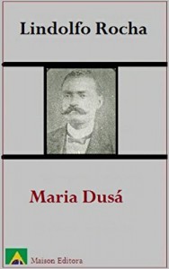 Baixar Maria Dusá (Ilustrado) (Literatura Língua Portuguesa) pdf, epub, eBook