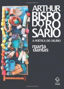 Baixar Arthur Bispo do Rosário: a poética do delírio pdf, epub, eBook