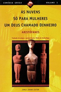 Baixar As Nuvens, Só pra mulheres, Um Deus chamado dinheiro (Comédia Grega *) pdf, epub, eBook