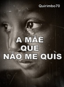 Baixar A MÃE QUE NÃO ME QUIS pdf, epub, eBook