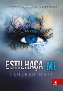 Baixar Estilhaça-me: Meu toque é letal. Meu toque é poder. pdf, epub, eBook
