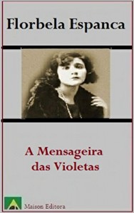 Baixar A Mensageira das Violetas (Ilustrado) (Literatura Língua Portuguesa Livro 1) pdf, epub, eBook