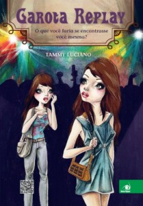 Baixar Garota Replay: O que você faria se encontrasse você mesma? pdf, epub, eBook