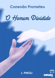 Baixar Conexão Prometeu, O Homem Dividido pdf, epub, eBook
