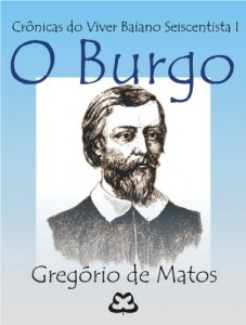 Baixar O Burgo (Crônicas do Viver Baiano Seiscentista Livro 1) pdf, epub, eBook