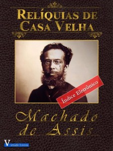 Baixar Relíquias de Casa Velha – Annotated (Obras Machado de Assis Livro 1) pdf, epub, eBook