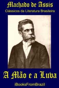 Baixar A Mão e a Luva (Great Brazilian Literature Livro 42) pdf, epub, eBook