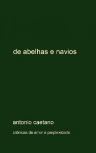 Baixar De Abelhas e Navios (Crônicas de amor e perplexidade Livro 6) pdf, epub, eBook