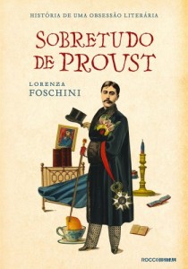 Baixar O sobretudo de Proust: História de uma obsessão literária pdf, epub, eBook