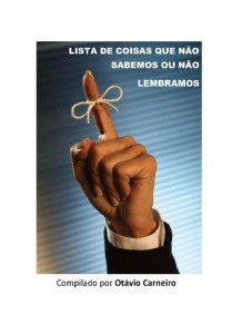 Baixar LISTA DE COISAS QUE NÃO SABEMOS OU NÃO LEMBRAMOS pdf, epub, eBook