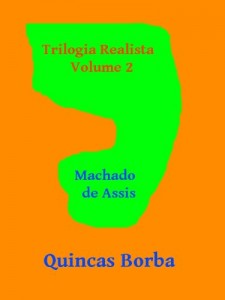 Baixar Quincas Borba (Trilogia Realista – Machado de Assis Livro 2) pdf, epub, eBook