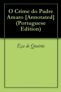 Baixar O Crime do Padre Amaro [Annotated] pdf, epub, eBook
